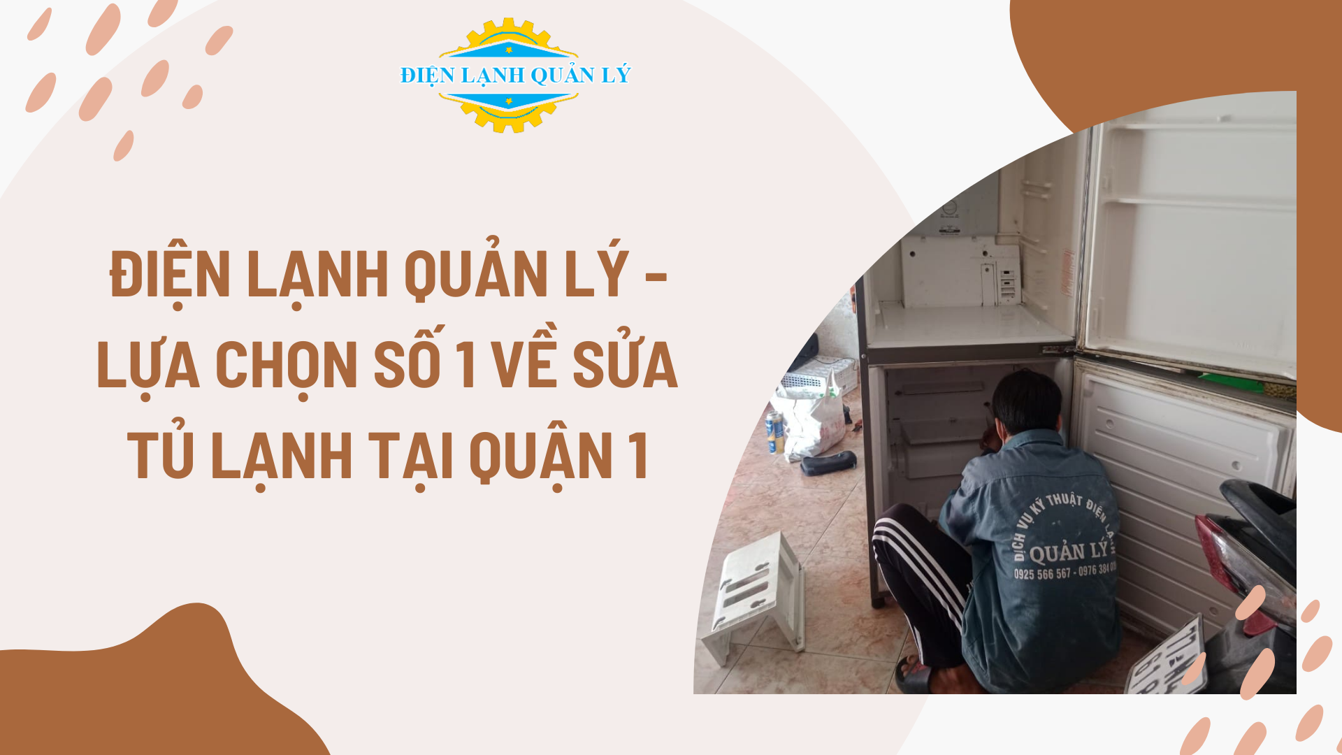 Điện Lạnh Quản Lý - Lựa chọn số 1 về sửa tủ lạnh tại Quận 1