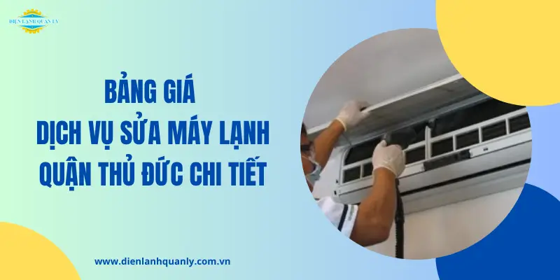 Bảng giá dịch vụ sửa máy lạnh quận Thủ Đức mới nhất Bảng giá dịch vụ sửa máy lạnh quận Thủ Đức mới nhất