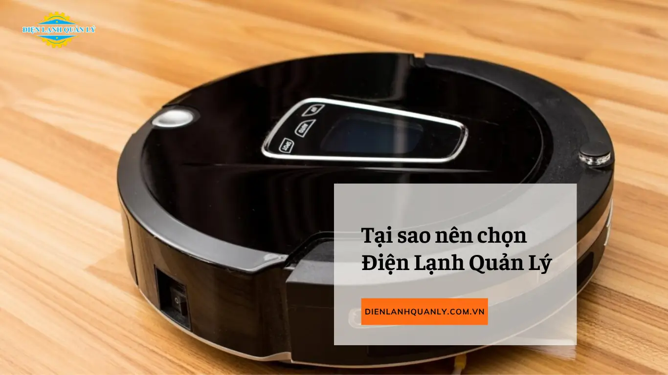Tại sao nên chọn Điện Lạnh Quản Lý