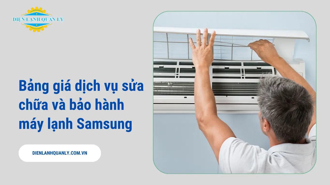 Bảng giá dịch vụ sửa chữa và bảo hành máy lạnh Samsung 