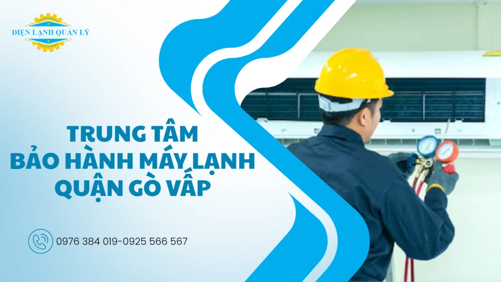 Điện Lạnh Quản Lý bảo hành và sửa chữa máy lạnh theo quy trình chuyên nghiệp