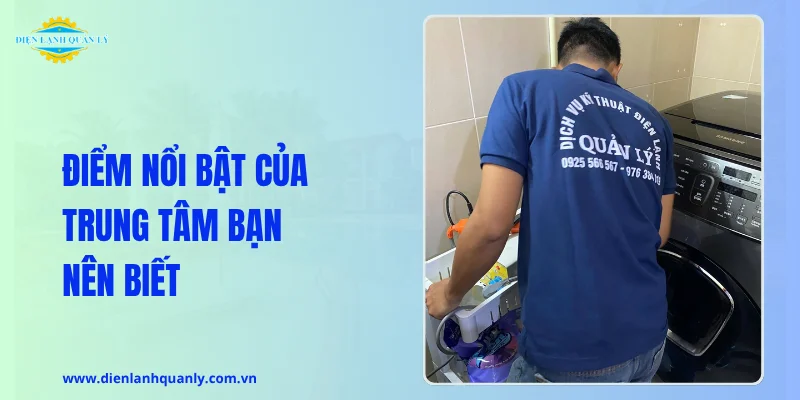 Điểm nổi bật của trung tâm bạn nên biết