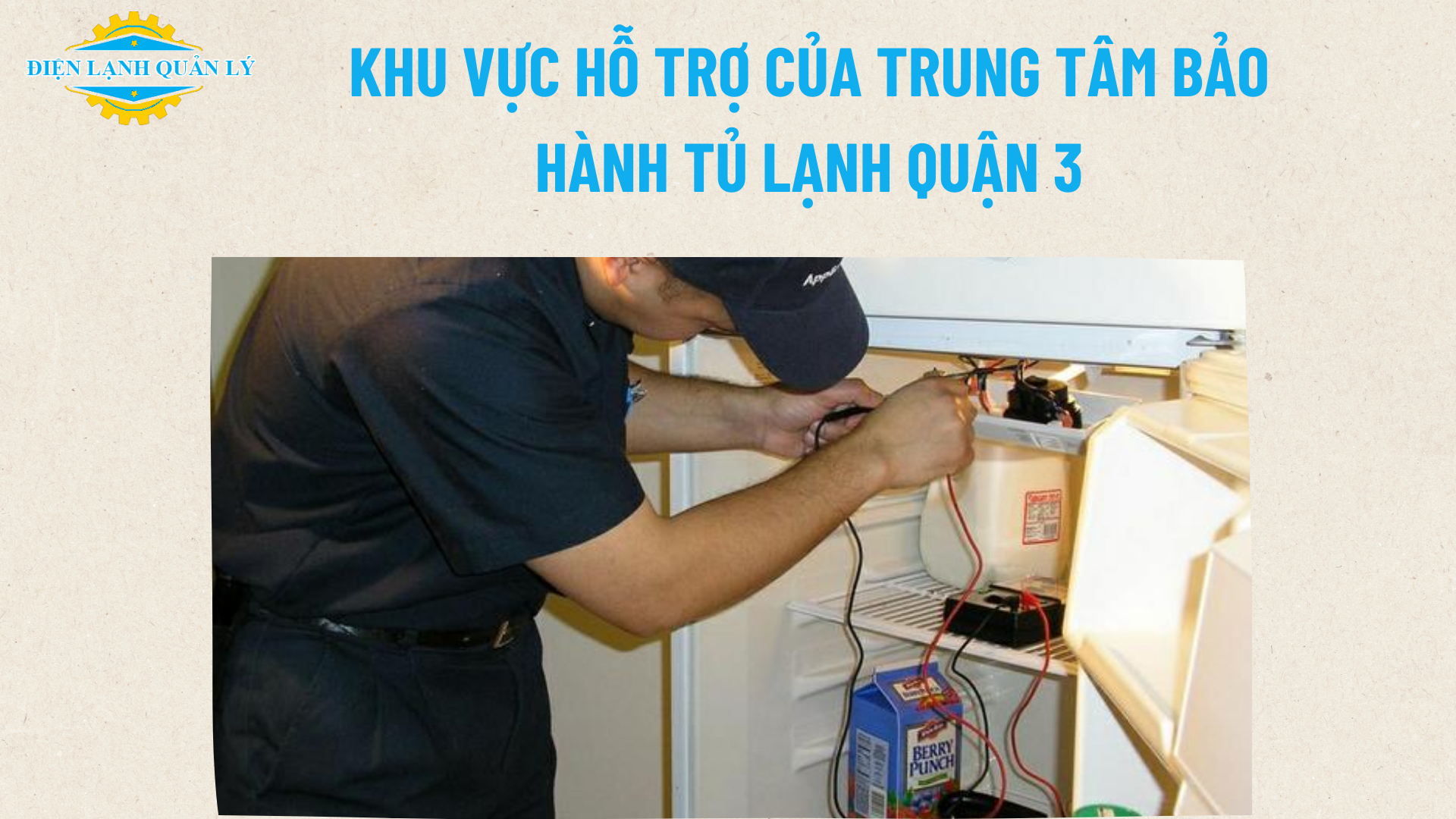 Khu vực hỗ trợ của trung tâm bảo hành tủ lạnh Quận 3