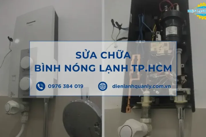 Sửa chữa bình nóng lạnh TP.HCM - Khắc phục sự cố tận nơi