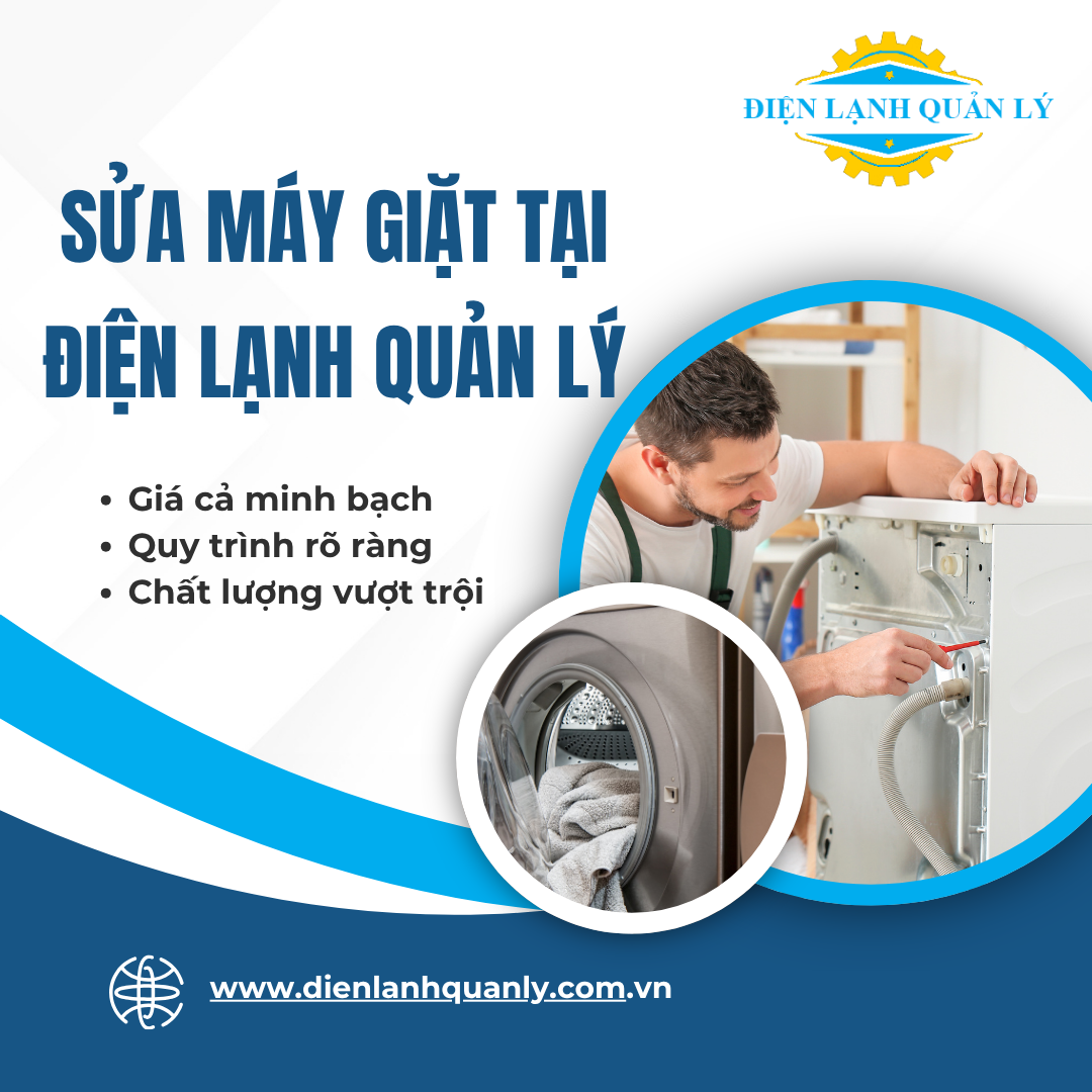 Điện Lạnh Quản Lý nhận sửa chữa mọi loại máy giặt