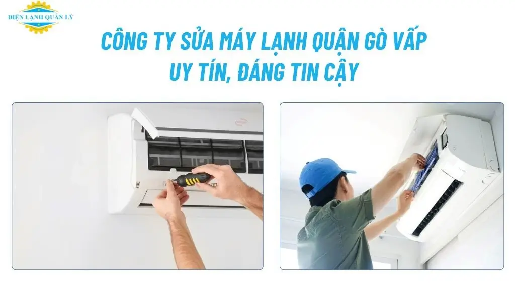 Công ty sửa máy lạnh quận Gò Vấp uy tín, báo giá chi tiết