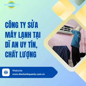 Công ty sửa máy lạnh tại Dĩ An uy tín