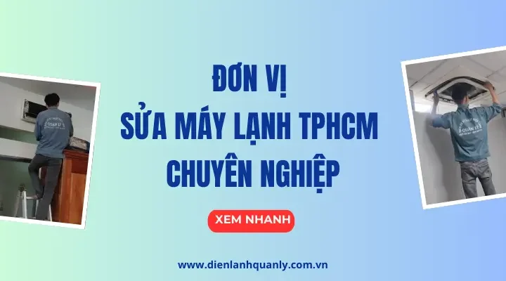 Công ty sửa máy lạnh TPHCM chuyên nghiệp, giá minh bạch