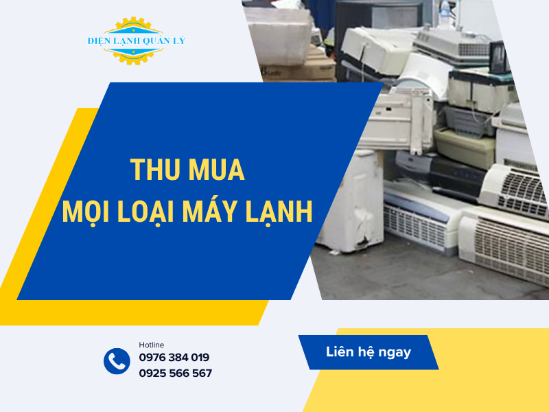 Điện Lạnh Quản Lý luôn là lựa chọn hàng đầu khi có nhu cầu thu mua máy lạnh nhà xưởng