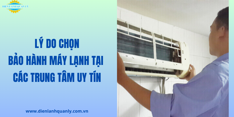 Lý do chọn bảo hành máy lạnh ở các trung tâm uy tín tại Quận 1