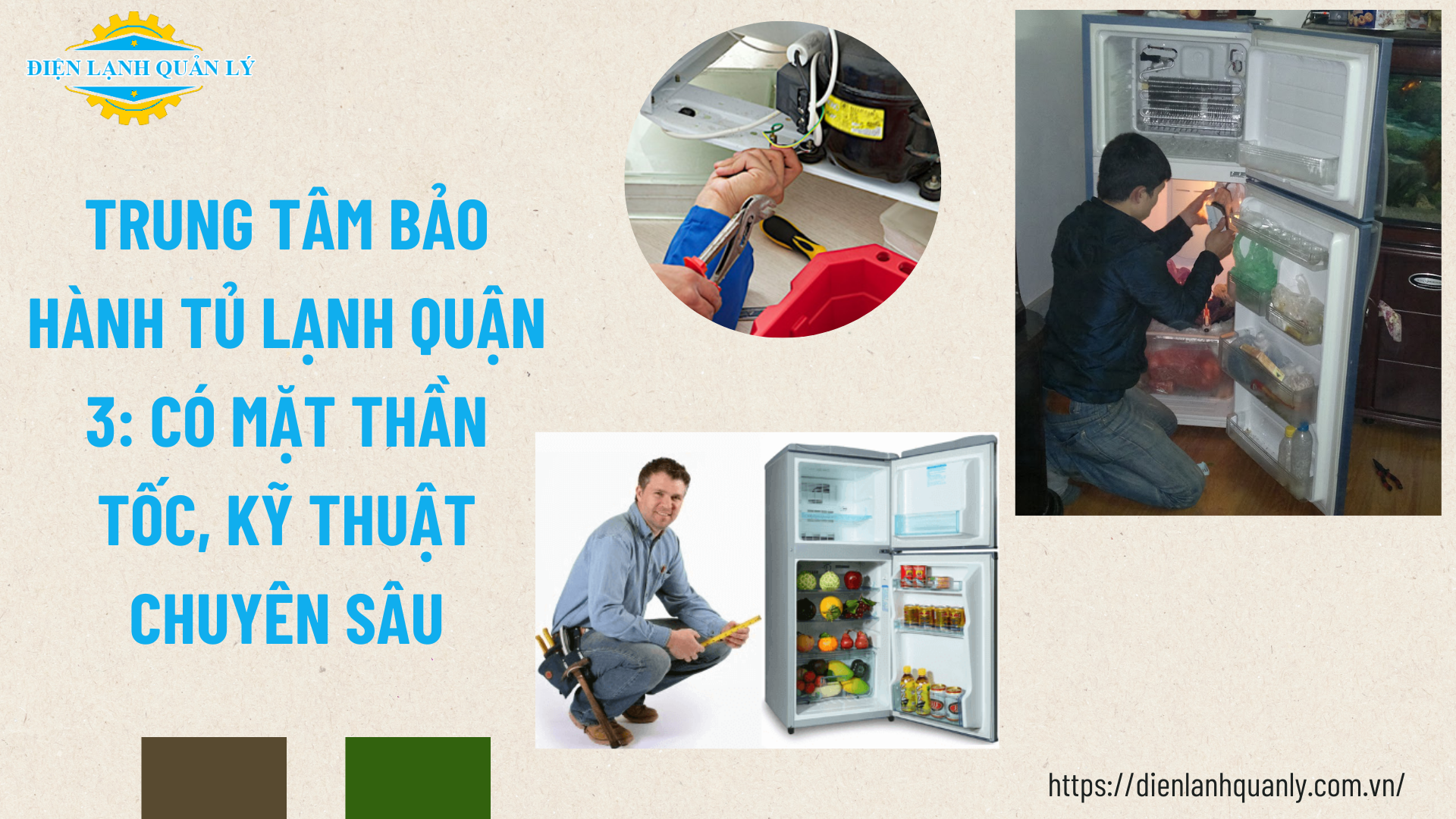 Trung tâm bảo hành tủ lạnh Quận 3: Có mặt thần tốc, kỹ thuật chuyên sâu