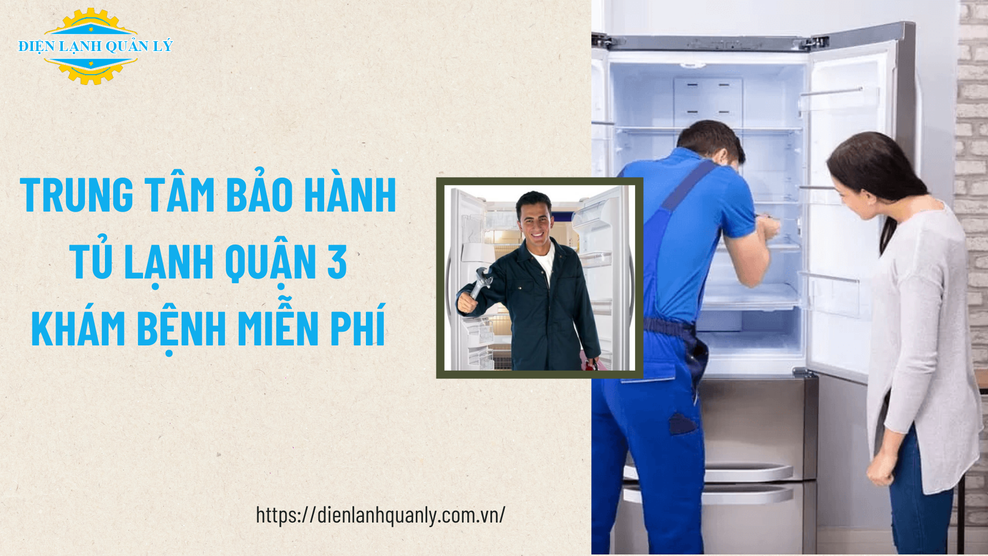 Trung tâm bảo hành tủ lạnh Quận 3 khám bệnh miễn phí