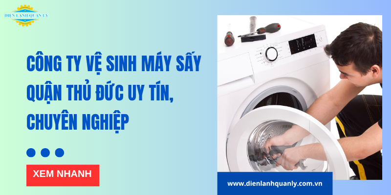 Công ty vệ sinh máy sấy quận Thủ Đức uy tín, chuyên nghiệp