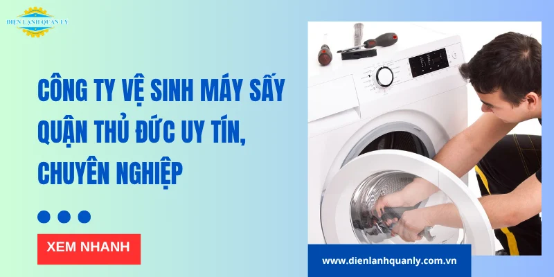 Dịch vụ vệ sinh máy sấy Thủ Đức uy tín, nhanh, đúng kỹ thuật