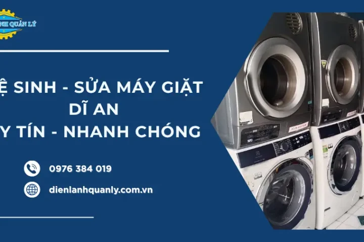 Dịch vụ vệ sinh sửa máy giặt Dĩ An hỏa tốc tận nhà