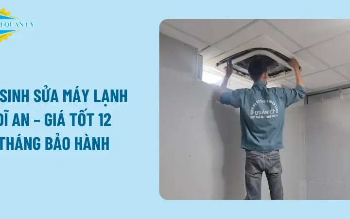 Vệ Sinh Sửa Máy Lạnh Dĩ An – Giá Tốt 12 Tháng Bảo Hành