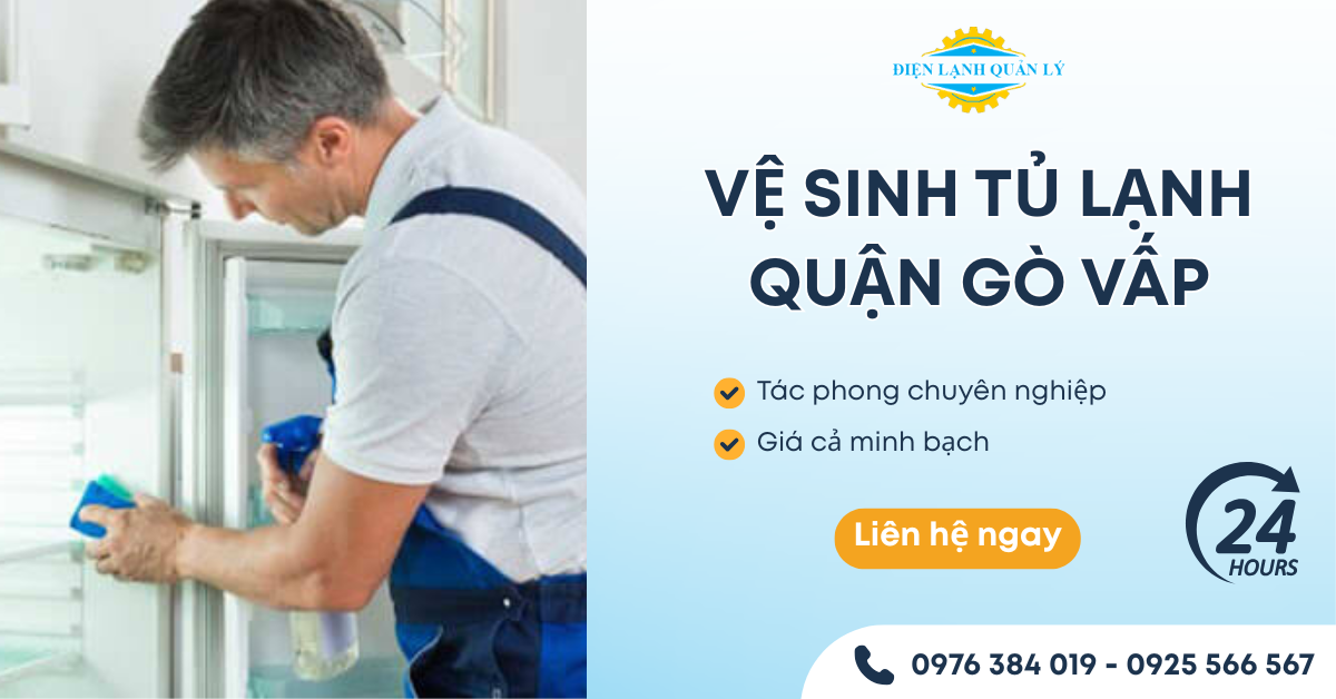Điện Lạnh Quản Lý cung cấp dịch vụ vệ sinh tủ lạnh ở quận Gò Vấp 
