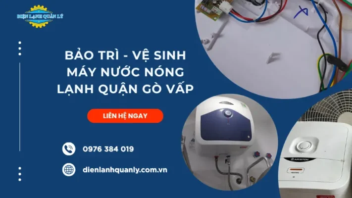 Dịch vụ bảo trì vệ sinh máy nước nóng lạnh ở quận Gò Vấp tận tâm