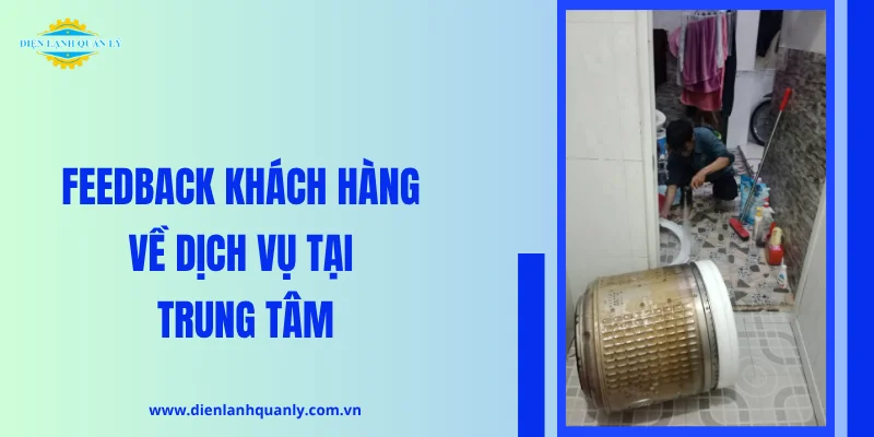 Feedback khách hàng về dịch vụ tại trung tâm