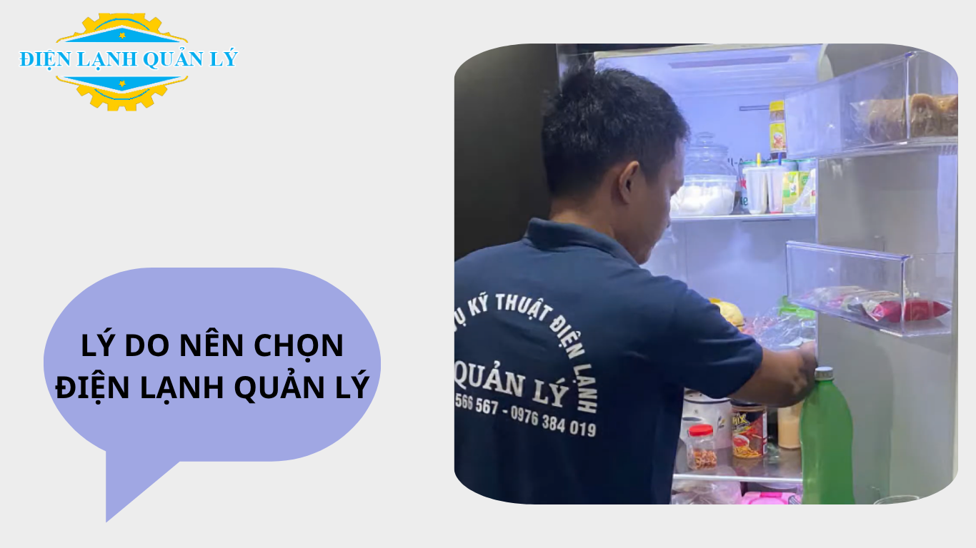 Lý do nên chọn trung tâm bảo hành tủ lạnh quận Gò Vấp - công ty Điện Lạnh Quản Lý