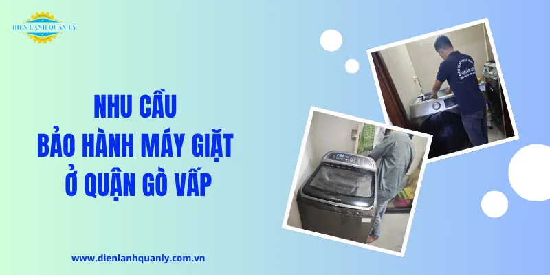 Nhu cầu bảo hành máy giặt ở Gò Vấp