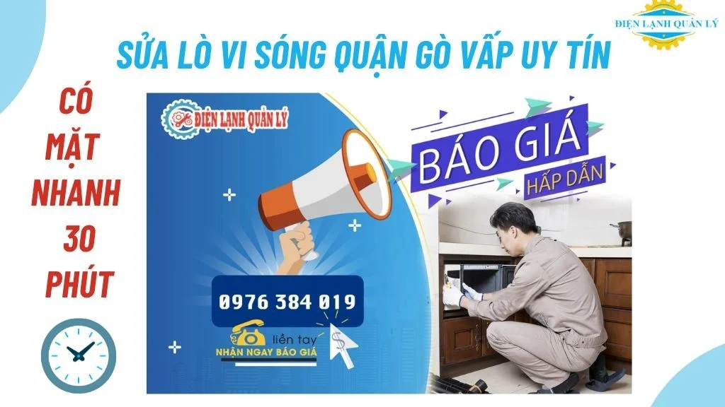 Sửa Lò Vi Sóng Quận Gò Vấp Uy Tín – Có Mặt Nhanh 30 Phút