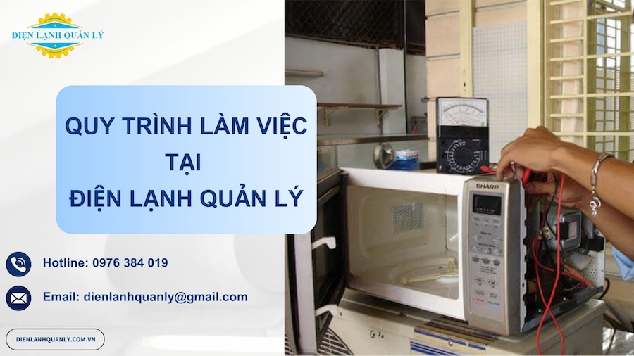 Quy trình làm việc 5 bước khoa học tại Điện Lạnh Quản Lý