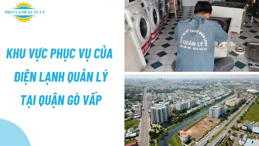Khu vực sửa máy giặt quận Gò Vấp tại Điện Lạnh Quản Lý