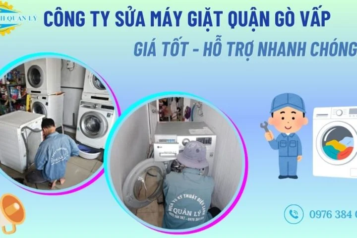 Công ty sửa máy giặt quận Gò Vấp uy tín, giá minh bạch, có mặt nhanh