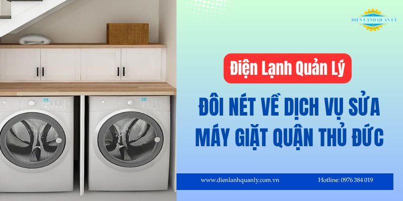 Đôi nét về dịch vụ sửa máy giặt quận Thủ Đức