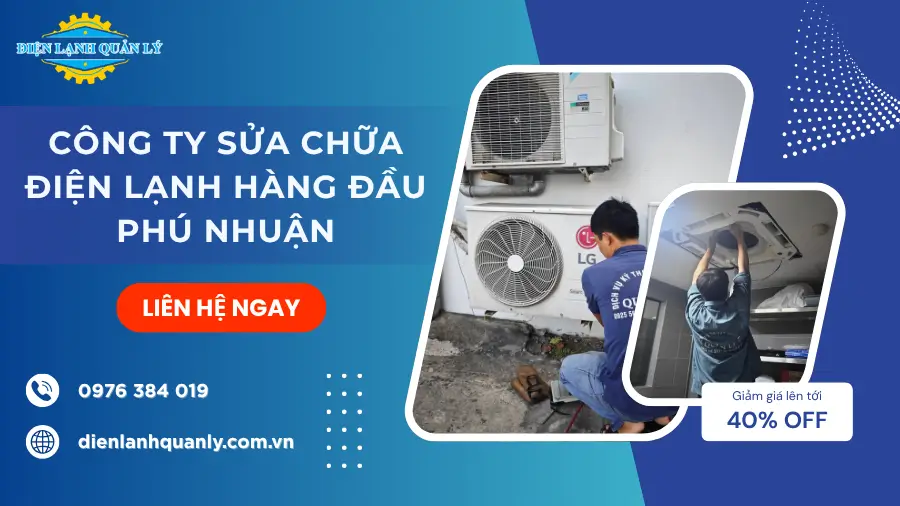 Điện Lạnh Quản Lý – Công ty sửa chữa điện lạnh hàng đầu Phú Nhuận Điện Lạnh Quản Lý – Công ty sửa chữa điện lạnh hàng đầu Phú Nhuận