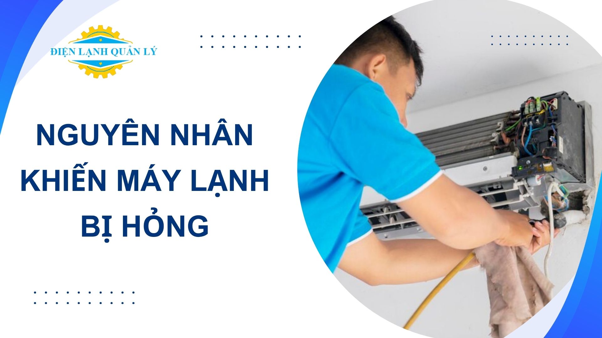 Nguyên nhân khiến máy lạnh bị hỏng