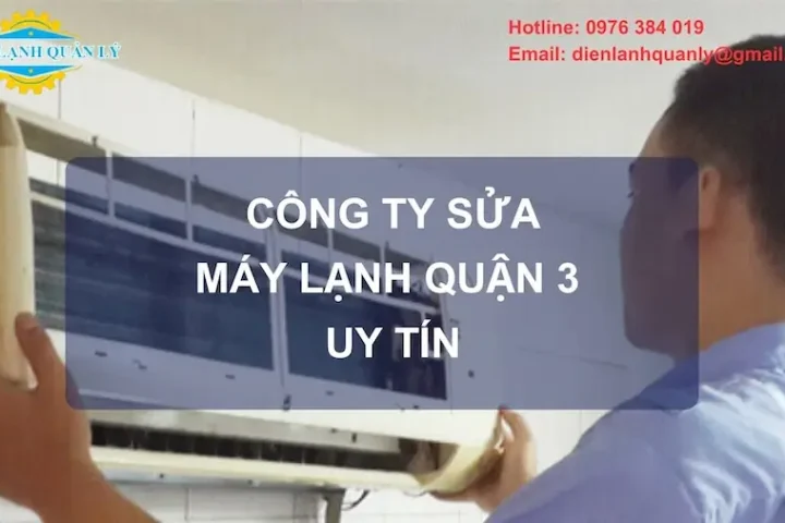 Công ty sửa máy lạnh quận 3 uy tín, báo giá chi tiết