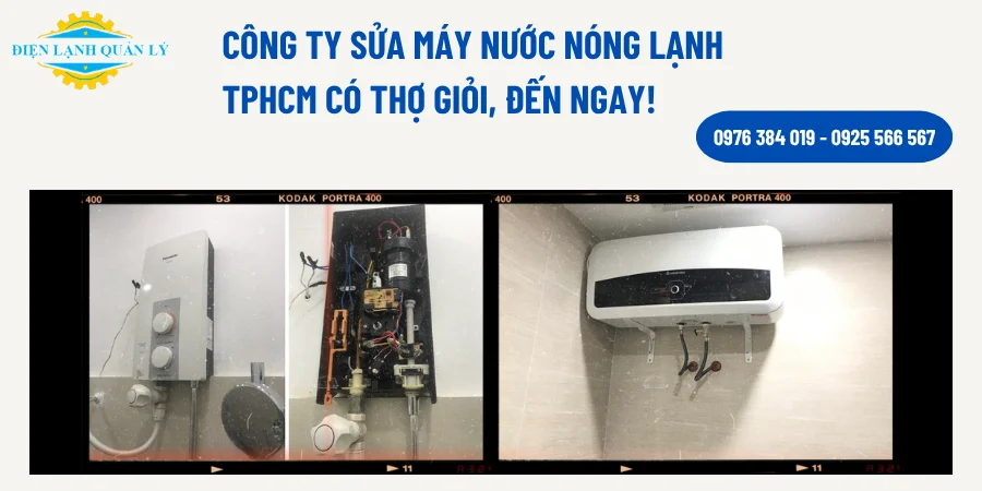 Sửa máy nước nóng lạnh TPHCM chuyên nghiệp, có mặt nhanh, bảo hành