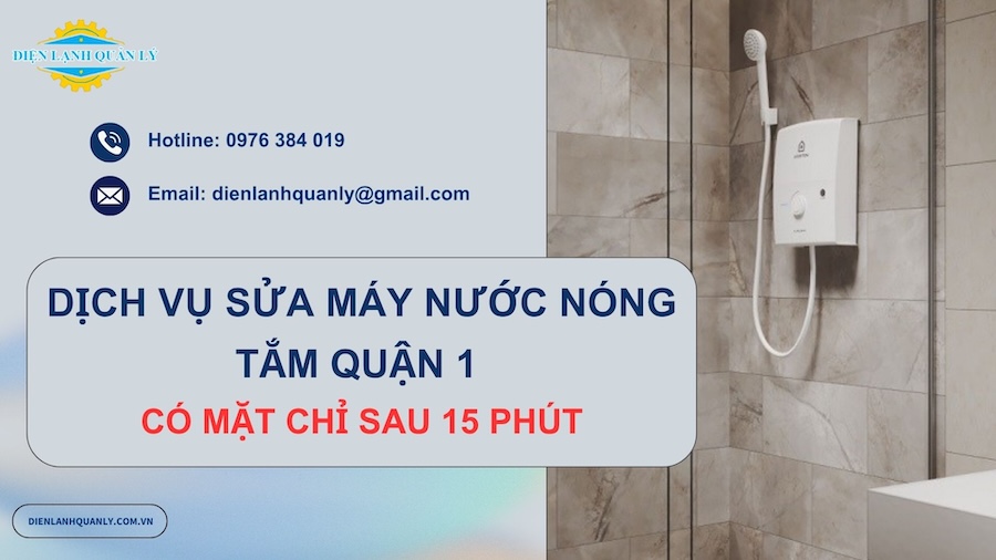 Dịch vụ sửa máy nước nóng tại nhà Quận 1 có mặt ngay sau 15 phút