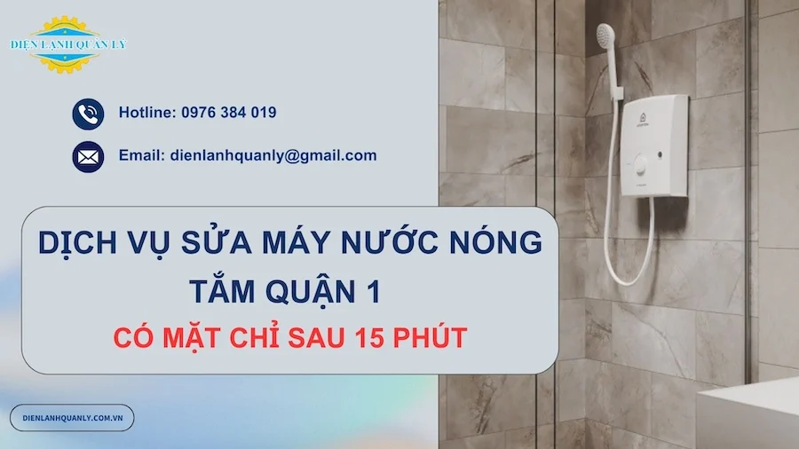 Dịch vụ sửa máy nước nóng tại nhà Quận 1 có mặt ngay sau 15 phút