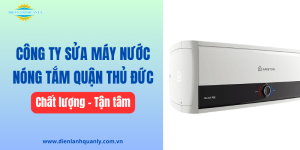 Công ty sửa máy nước nóng tắm quận Thủ Đức tận tâm