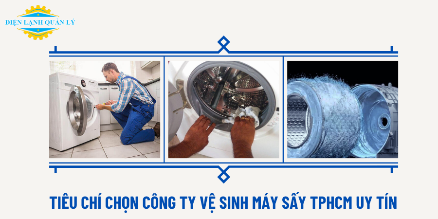 Tiêu chí chọn công ty vệ sinh máy sấy TPHCM uy tín