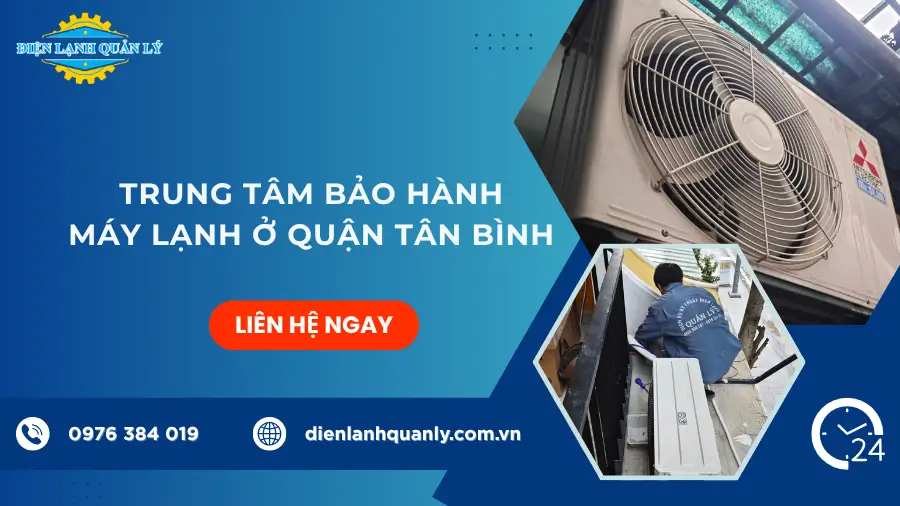 Trung tâm bảo hành máy lạnh ở quận Tân Bình chất lượng cao