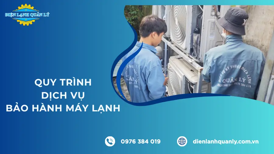 Quy trình cung cấp dịch vụ bảo hành máy lạnh