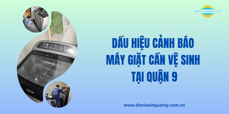 Dấu hiệu cảnh báo máy giặt cần vệ sinh ngay