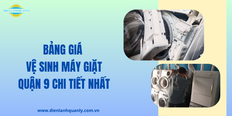 Bảng giá vệ sinh máy giặt tại nhà Quận 9 mới nhất
