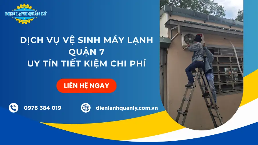 Dịch Vụ Vệ Sinh Máy Lạnh Quận 7 – Uy Tín Tiết Kiệm Chi Phí