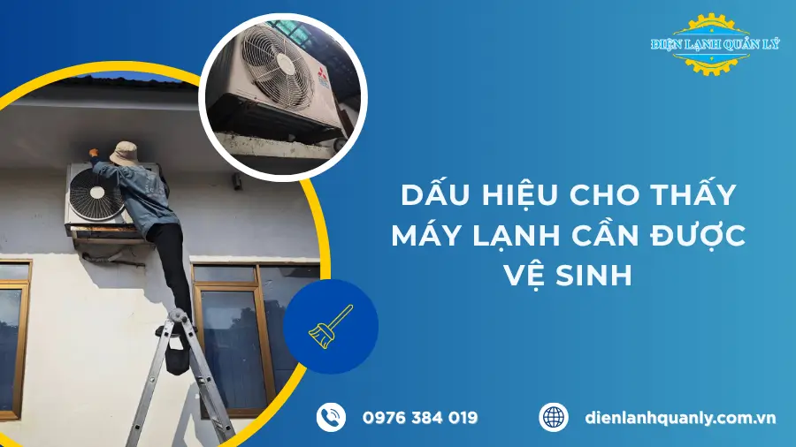 Dấu hiệu cảnh báo máy lạnh cần được vệ sinh