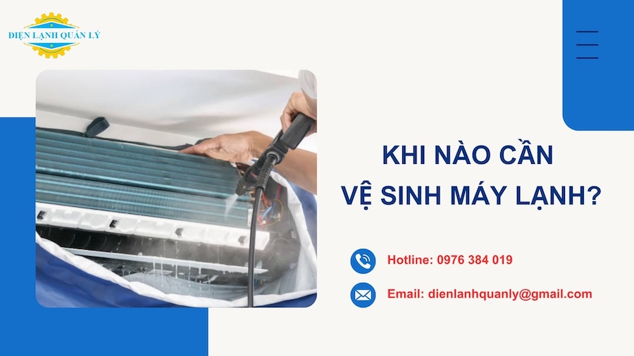 Khi nào thì nên vệ sinh máy lạnh?