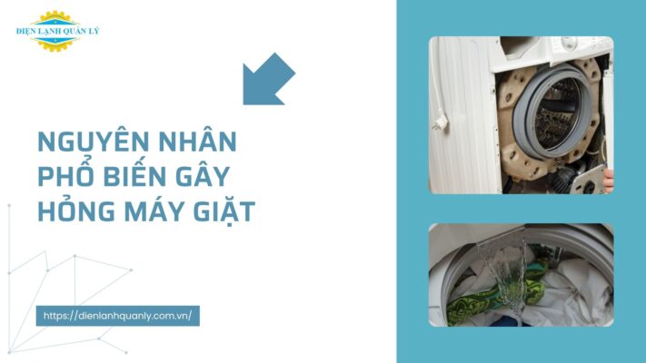 Nguyên nhân phổ biến gây hỏng máy giặt