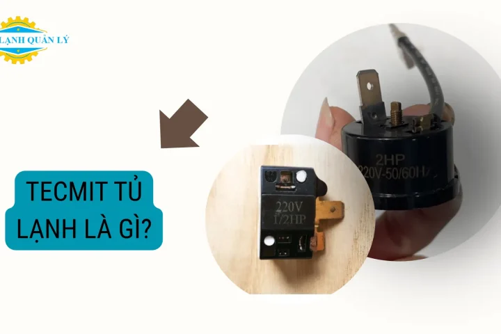 Tecmit tủ lạnh là gì?