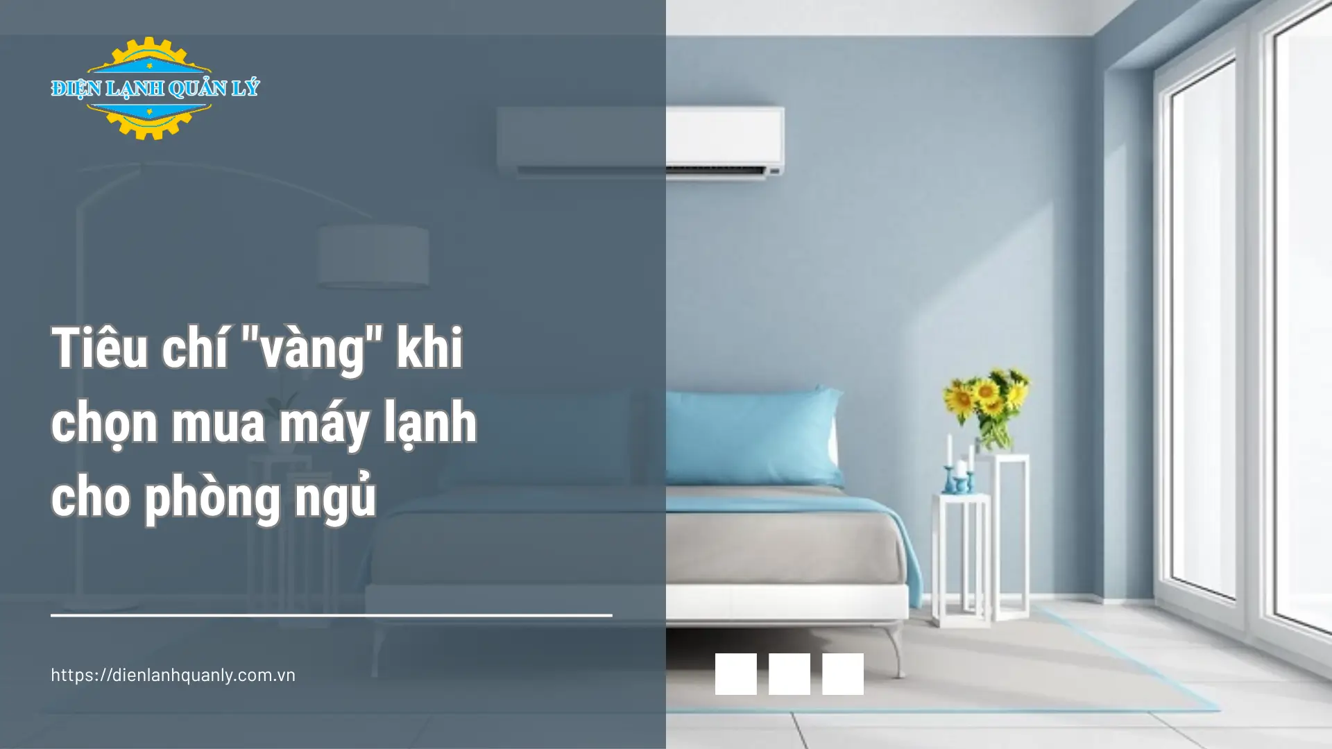 Tiêu chí "vàng" khi chọn mua máy lạnh cho phòng ngủ