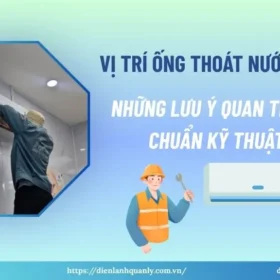 Tìm hiểu vị trí ống thoát nước máy lạnh