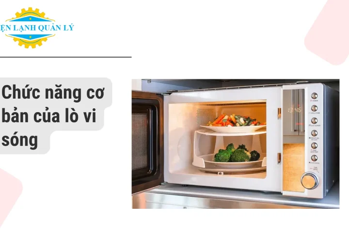 Các chức năng của lò vi sóng - chức năng cơ bản